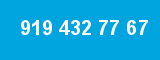 919 432 77 67